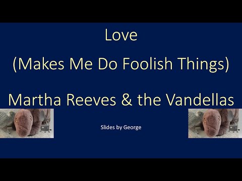 Martha Reeves and the Vandellas   Love (Makes Me Do Foolish Things) KARAOKE