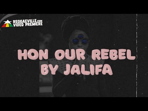 Jalifa x Lions Flow - Hon Our Rebel [Official Lyric Video 2022]