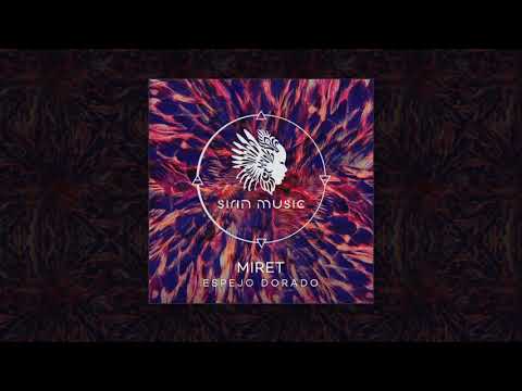 MiRET - Sabio Espejo (Original Mix) [SIRIN029]