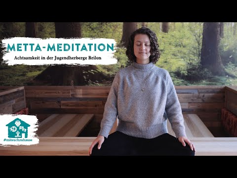 Metta-Meditation: Freundlichkeit & Güte | Achtsamkeit in der Jugendherberge Brilon #miteuchzuhause