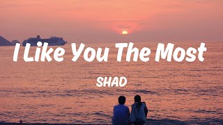 Download lagu 中英歌詞SHAD (Cover)-I Like You The Most Lyrics OT: PONCHET feat.VARINZ《You're my special one 是妳讓我相信愛情 》 mp3