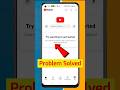 Youtube Try Searching To Get Started Problem Solved Try Searching To Get Started Youtube Problem