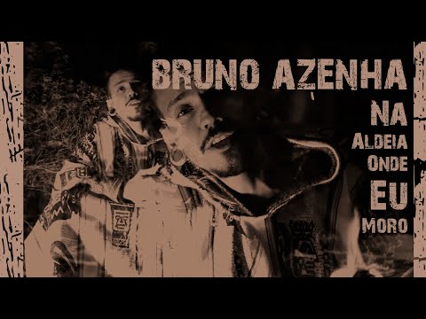 NA ALDEIA ONDE EU MORO - Bruno Azenha feat. MC Garden & Dia Freixo - OFICIAL (REMIX)