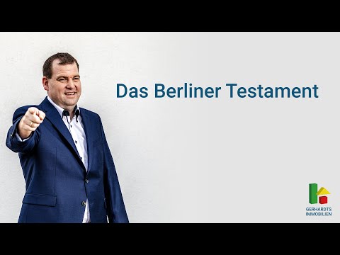 Der letzte Wille und was es beim Berliner Testament zu beachten gilt