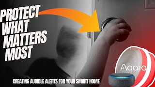 Building a SMART Alert System with Aqara