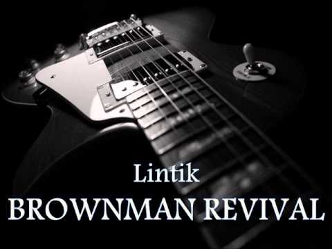 BROWNMAN REVIVAL - Lintik [HQ AUDIO]