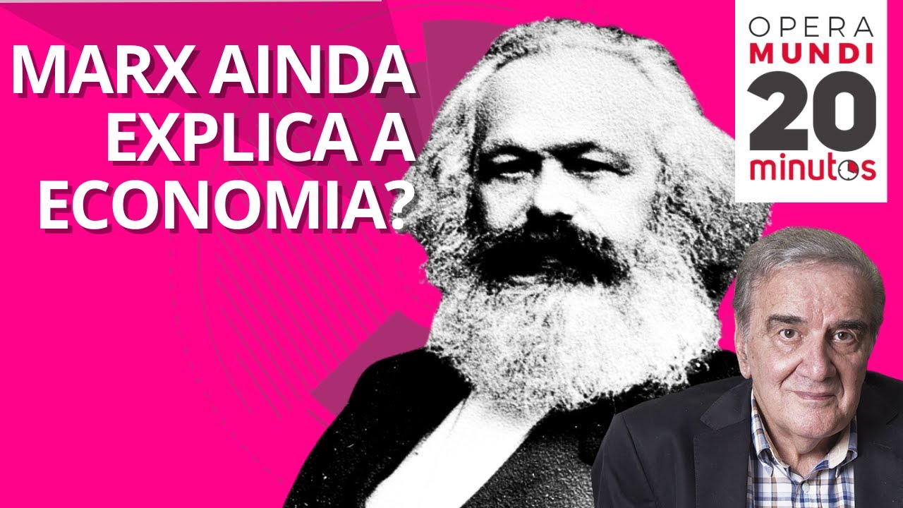 MARX AINDA EXPLICA A ECONOMIA? - LUIZ GONZAGA BELLUZZO - PROGRAMA 20 MINUTOS