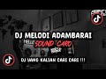 DJ MELODI ADAMBARAI BY HUDA FVNKY X CARO FVN VIRAL TIK TOK TERBARU 2024