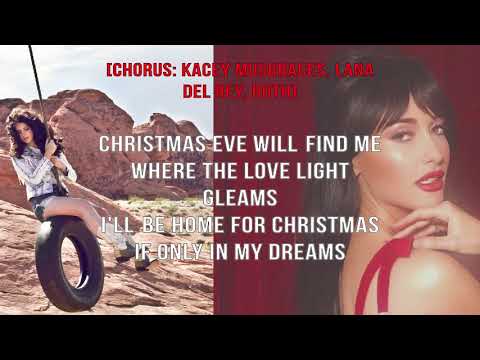 I'll Be Home For Christmas(Kacey Musgraves And Lana Del Rey). LYRICS