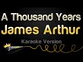 James Arthur A Thousand Years Karaoke Version