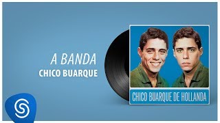 Chico Buarque - A Banda (Chico Buarque, Vol. 1) [Áudio Oficial]