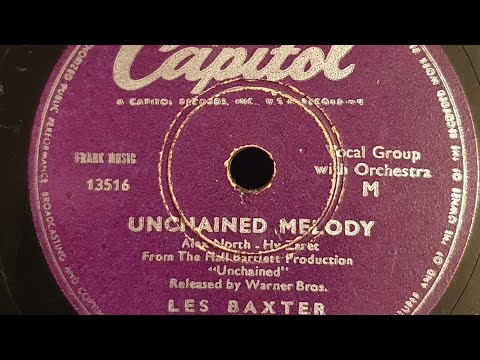 Unchained Melody - Les Baxter His ChorusandOrchestra (first Recording) 17.01.1955 , Capitol 3055