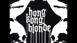 Hong Kong Blonde - Hell Is Alive