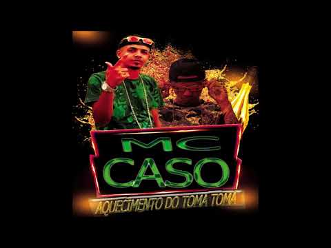 🔵🔴 MC CASO - AQUECIMENTO DO TOMA TOMA - MUSICA NOVA - SEM VINHETA