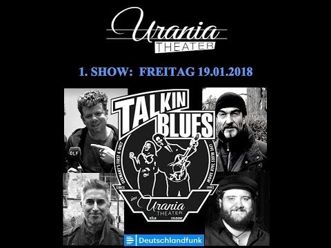 1. Talkin' Blues Revisited Show - Urania Theater - Köln - 19. Jan 2018