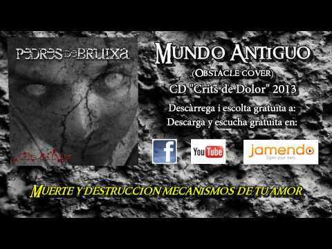 PEDRES DE BRUIXA - (07) Mundo Antiguo (Obstacle cover) (con letra) CD 2013 HD