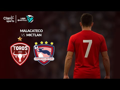 Guatemala Malacateco vs Mictlan, en vivo | Clausura 2026 | Jornada 3