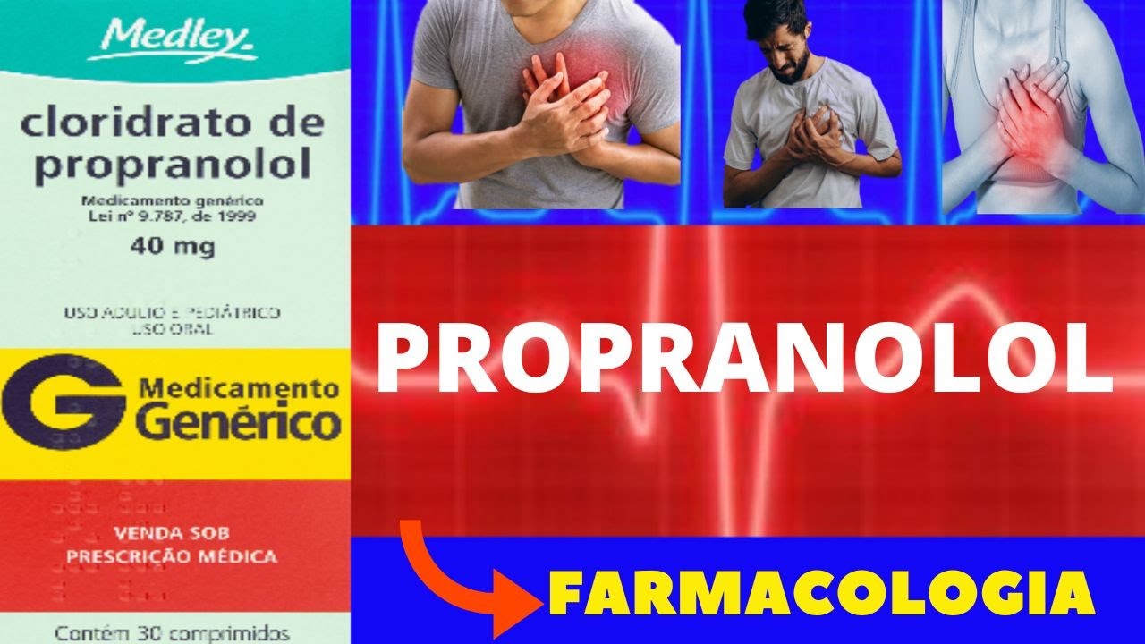 PROPRANOLOL - PARA QUE SERVE, COMO USAR, COMO FUNCIONA, EFEITOS COLATERAIS - REMÉDIO PARA PRESSÃO