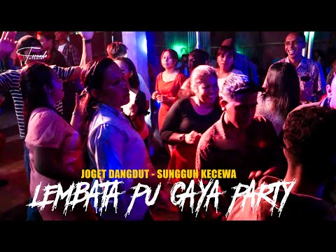 LEMBATA PU GAYA PARTY - JOGET DANGDUT  -  SUNGGUH KECEWA - REMIX 2023