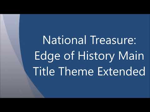 National Treasure: Edge of History Main Title Theme Extended