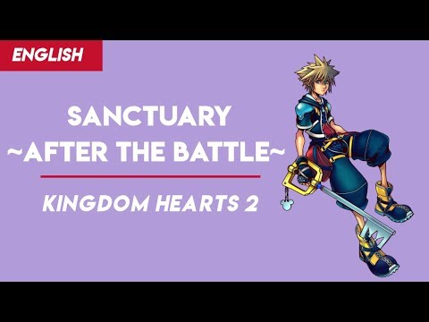 Kingdom Hearts 2 - "Sanctuary ~After the Battle~" | English | MopTop