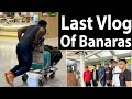 LAST DAY IN BANARAS | WAY TO KARM BHOOMI | SIDDHANT JAISWAL VLOGS