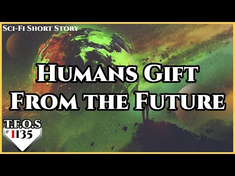 Humans gift from the future  | Humans are Space Orcs | HFY | TFOS1135