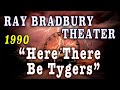 Here There Be Tygers 1990 Ray Bradbury Theater S Astronauts In Paradise Story