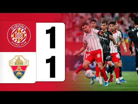 FC Girona 1-1 Elche Club de Fútbol 