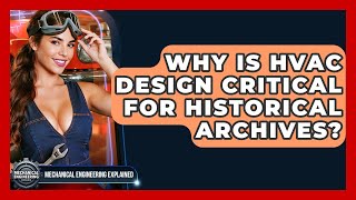 Why Is HVAC Design Critical For Historical Archives? - Mechanical Engi