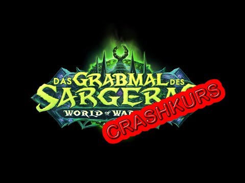 Das Grabmal des Sargeras Crashkurs - Alle Bosse des neuen Raids, kurz und schmerzvoll!