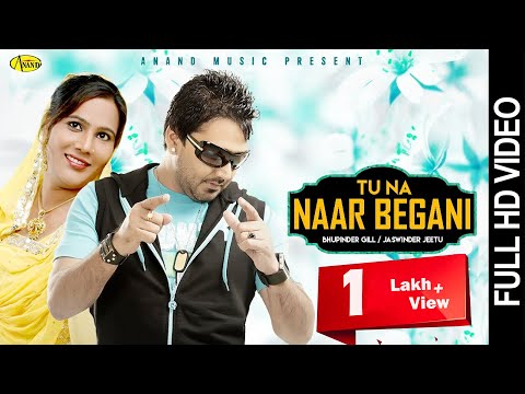 Tu Na Naar Begani — watch video