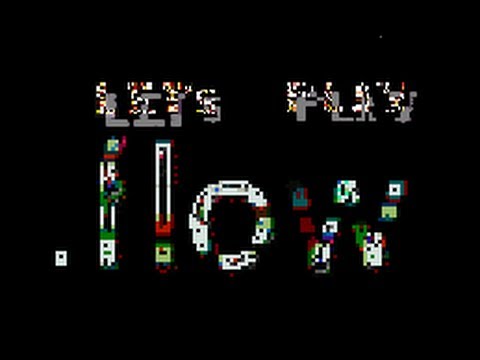 Let's Play .flow Pt. 1