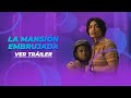 LA MANSIÓN EMBRUJADA TRÁILER