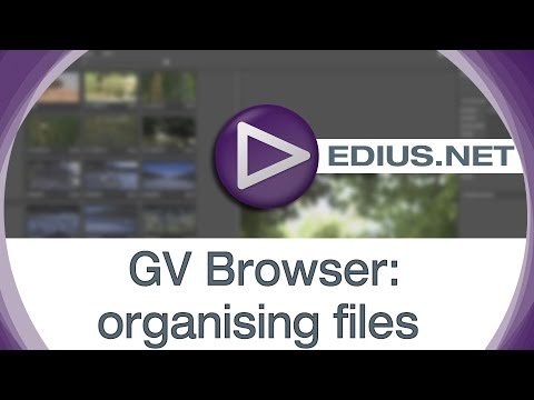 EDIUS.NET Podcast - GV Browser organising files