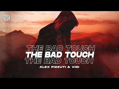 Alex Pizzuti & Vigi - The Bad Touch