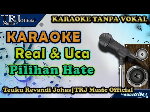 KARAOKE PILIHAN HATE - RIAL & UCA | Karaoke Full Version Tanpa Vokal