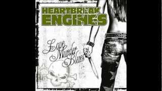 Heartbreak Engines - Built My Hate Around You