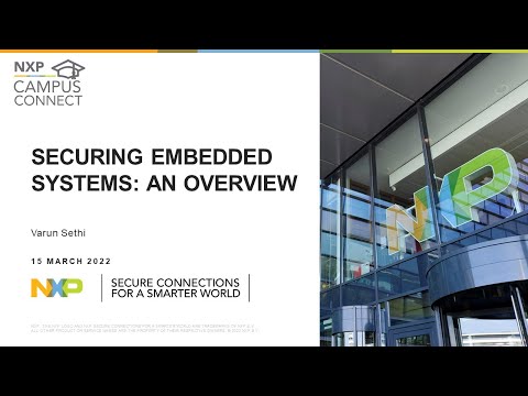 NXP CAMPUS CONNECT 15 March 2022 Securing embedded systems: An overview