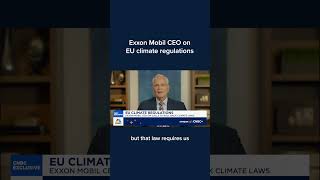 Exxon Mobil CEO on EU climate regulations