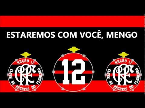 "Rubro-Negro tem que cantar" Barra: Nação 12 &bull; Club: Flamengo
