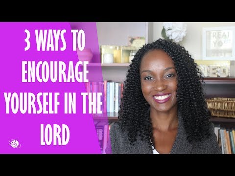 Overcoming Discouragement - How to Encourage Yourself in the Lord