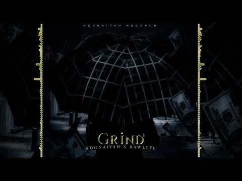 Adonaiyah x Raw Lyfe - Grind (Official Audio)