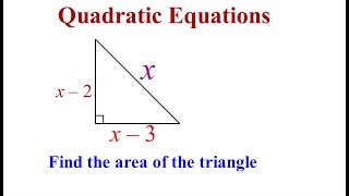 QUADRATIC EQUATION: APPLICATION EXAMPLE, AREA OF A TRIANGLE APPLYING PYTHAGORAS THEOREM