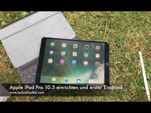 Setting up the Apple iPad Pro 10.5 and first impressions