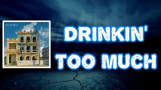 Sam Hunt - Drinkin’ Too Much (Lyrics)