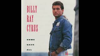 Some Gave All - Billy Ray Cyrus