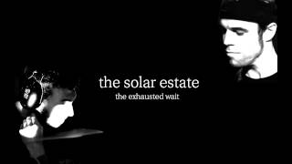 The Solar Estate - Unsolate (2008)