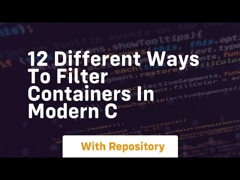12 different ways to filter containers in modern c