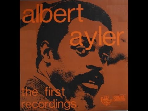 Albert Ayler - The First Recordings